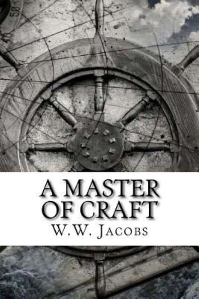 Cover for W W Jacobs · A Master of Craft (Paperback Book) (2017)