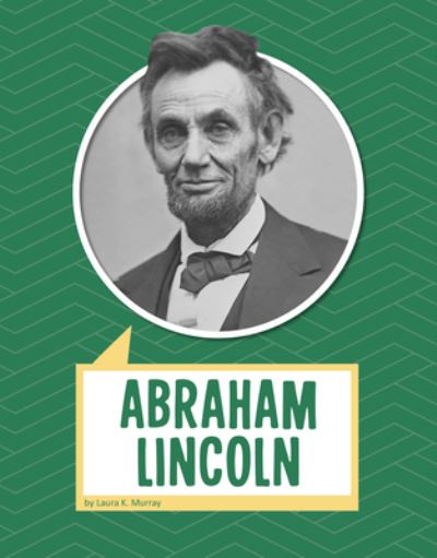 Cover for Laura K. Murray · Abraham Lincoln (Book) (2020)