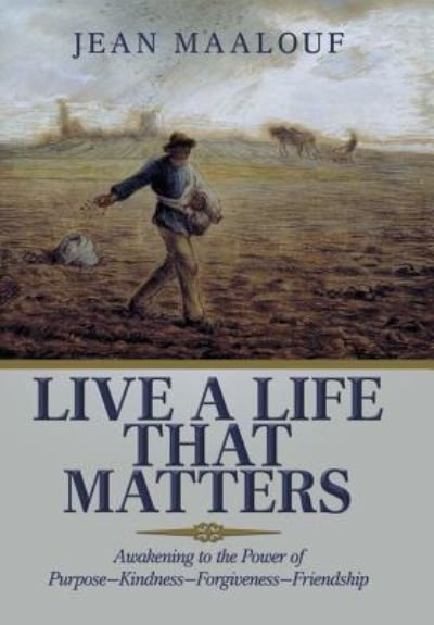 Cover for Jean Maalouf · Live a Life That Matters (Gebundenes Buch) (2018)