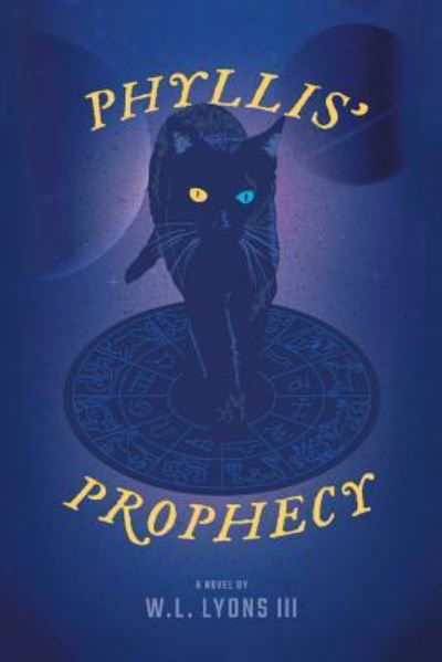 Cover for W L Lyons LLL · Phyllis' Prophecy (Paperback Bog) (2018)