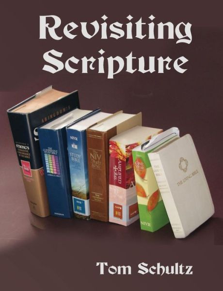 Cover for Thomas W Schultz · Revisiting Scripture (Paperback Book) (2015)