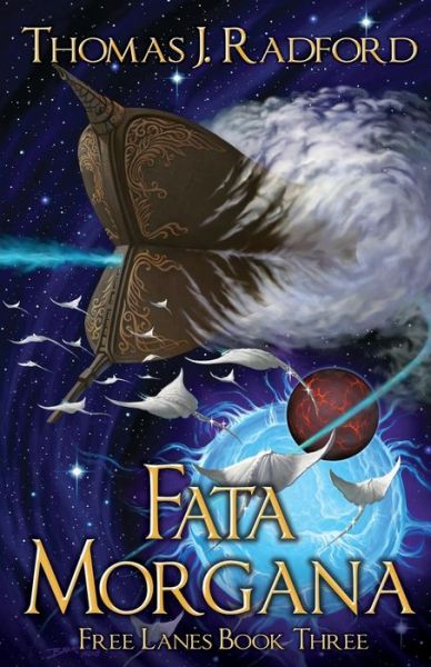 Fata Morgana - Free Lanes - Thomas Radford - Books - Tyche Books Ltd. - 9781989407011 - March 26, 2019