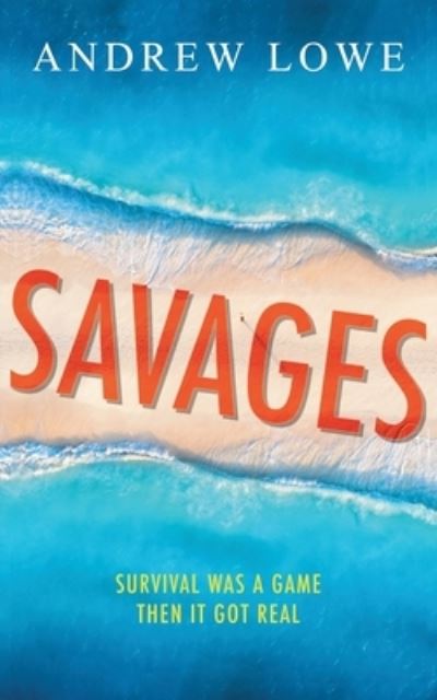 Cover for Andrew Lowe · Savages (Paperback Book) (2021)