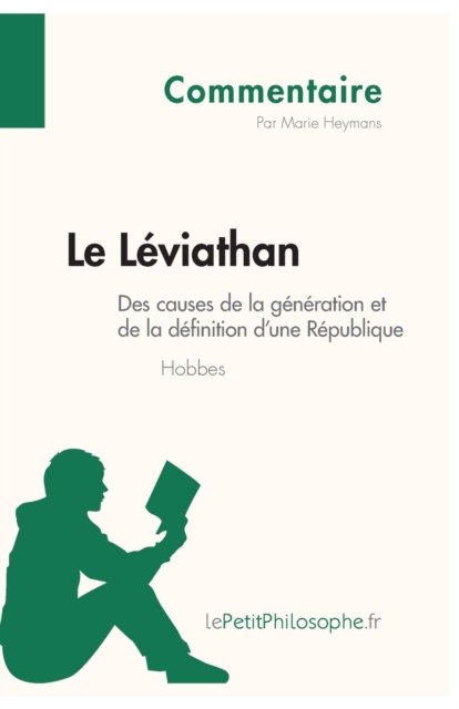 Cover for Marie Heymans · Le Leviathan de Hobbes - Des causes de la generation et de la definition d'une Republique (Commentaire) (Paperback Book) (2014)