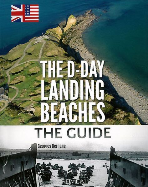 Cover for Georges Bernage · The D-day Landing Beaches: the Guide (Paperback Book) (2015)