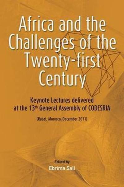 Cover for Ebrima Sall · Africa and the Challenges of the Twenty-First Century. Keynote Addresses Delivered at the 13th General Assembly of Codesria (Paperback Book) (2015)