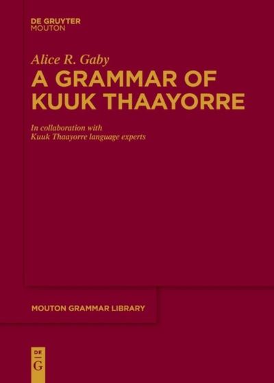 Cover for Gaby · A Grammar of Kuuk Thaayorre (Book) (2017)