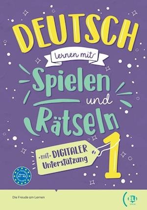 Cover for Klett Sprachen GmbH · Deutsch lernen mit ... Spielen und Rätseln. Grundstufe (Taschenbuch) (2022)