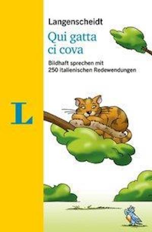 Cover for Redaktion Langenscheidt · Langenscheidt Qui gatta ci cova - mit Redewendungen und Quiz spielerisch lernen (Paperback Book) (2018)