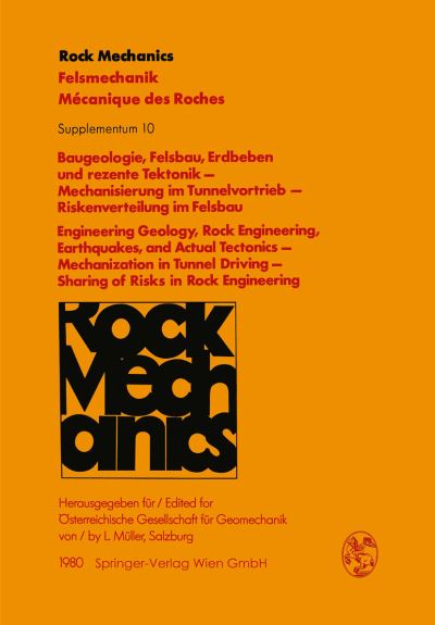 Baugeologie, Felsbau, Erdbeben und Rezente Tektonik - Mechanisierung im Tunnelvortrieb - Riskenverteilung im Felsbau / Engineering Geology, Rock Engineering, Earthquakes, and Actual Tectonics - Mechanization in Tunnel Driving - Sharing of Risks in Rock En - L Muller - Books - Springer Verlag GmbH - 9783211816011 - October 24, 1980