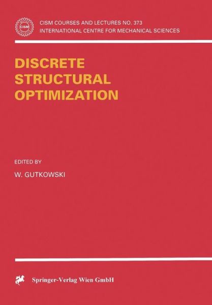 Cover for W Gutkowski · Discrete Structural Optimization - CISM International Centre for Mechanical Sciences (Paperback Book) [1997 edition] (1997)