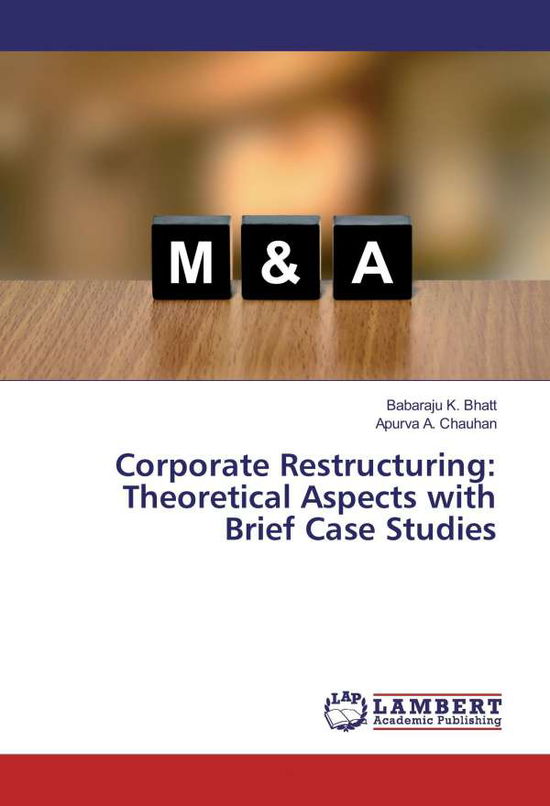 Cover for Bhatt · Corporate Restructuring: Theoreti (Book)