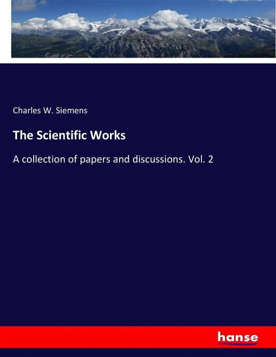 Cover for Siemens · The Scientific Works (Book) (2018)