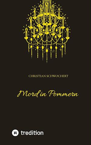 Cover for Christian Schwochert · Mord in Pommern (Book) (2022)