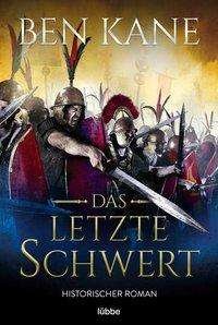 Cover for Ben Kane · Das Letzte Schwert (Bog)