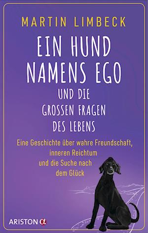 Cover for Martin Limbeck · Ein Hund namens Ego und die großen Fragen des Lebens (Book) (2024)