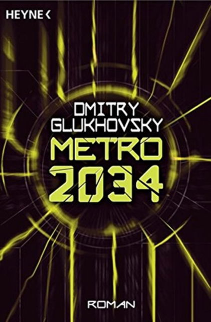 Cover for Dmitry Glukhovsky · Heyne.53301 Glukhovsky.Metro 2034 (Book)