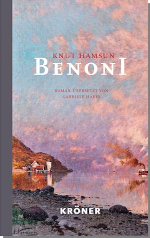 Benoni - Knut Hamsun - Kirjat - Alfred Kröner Verlag - 9783520626011 - maanantai 20. maaliskuuta 2023