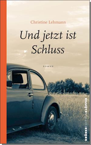 Cover for Christine Lehmann · Und jetzt ist Schluss (Book) (2022)