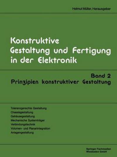 Cover for Helmut Muller · Prinzipien Konstruktiver Gestaltung - Konstruktive Gestaltung Und Fertigung in Der Elektronik (Pocketbok) [Softcover Reprint of the Original 1st 1983 edition] (1983)