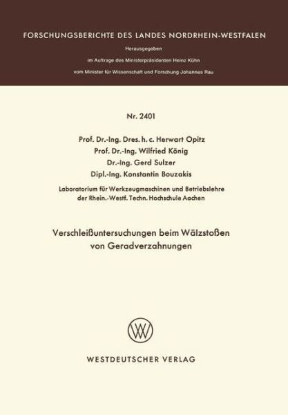 Verschleissuntersuchungen Beim Walzstossen Von Geradverzahnungen - Forschungsberichte Des Landes Nordrhein-Westfalen - Herwart Opitz - Libros - Springer Fachmedien Wiesbaden - 9783531024011 - 1974