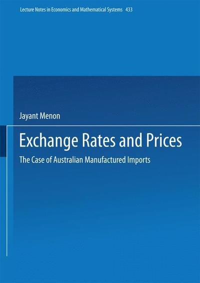 Cover for Jayant Menon · Exchange Rates and Prices: The Case of Australian Manufactured Imports - Lecture Notes in Economics and Mathematical Systems (Paperback Book) [1996 edition] (1996)