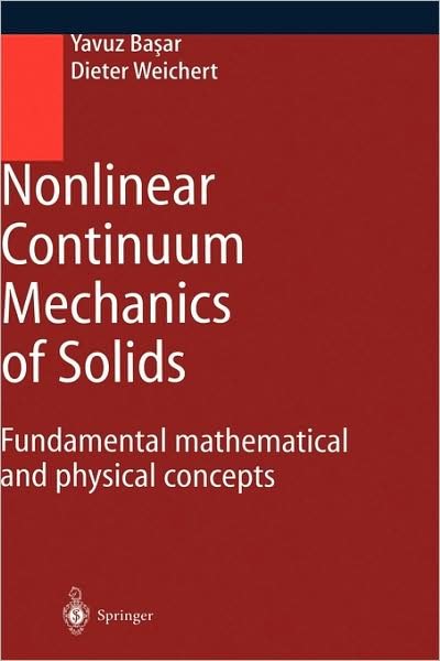 Cover for Yavuz Basar · Nonlinear Continuum Mechanics of Solids: Fundamental Mathematical and Physical Concepts (Innbunden bok) [2000 edition] (2000)