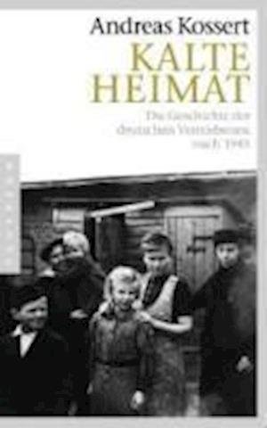 Cover for A. Kossert · Kalte Heimat (Bog)