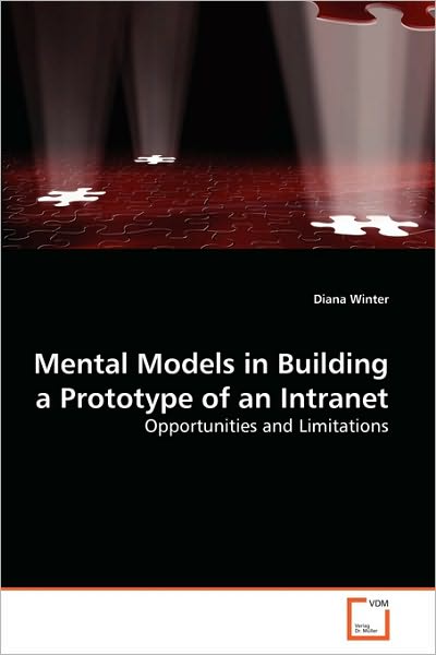 Cover for Diana Winter · Mental Models in Building a Prototype of an Intranet: Opportunities and Limitations (Paperback Book) (2010)