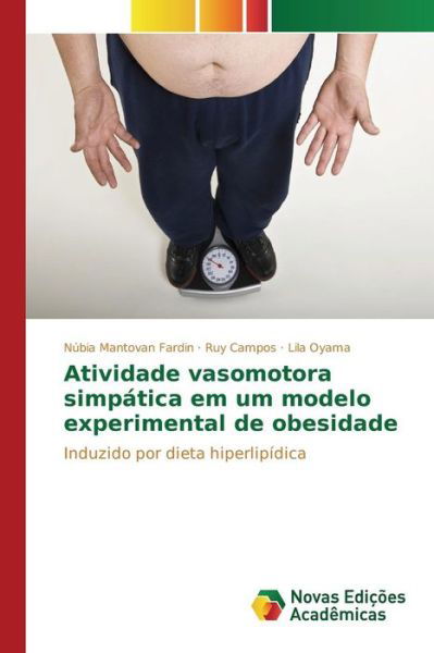 Cover for Oyama Lila · Atividade Vasomotora Simpatica Em Um Modelo Experimental De Obesidade (Paperback Book) (2015)