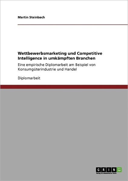 Wettbewerbsmarketing und Comp - Steinbach - Libros - Grin Publishing - 9783640205011 - 18 de noviembre de 2008