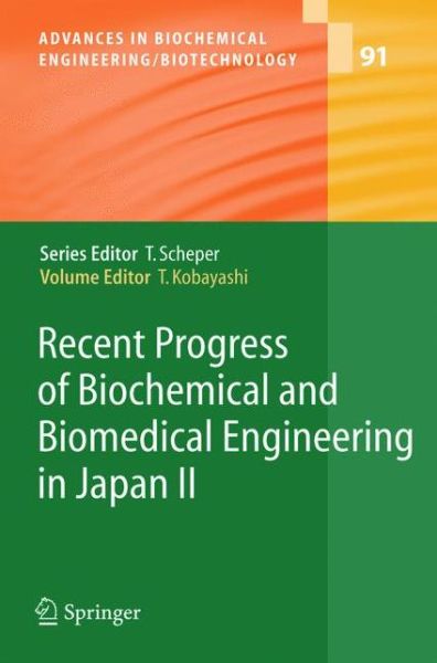 Cover for Takeshi Kobayashi · Recent Progress of Biochemical and Biomedical Engineering in Japan II - Advances in Biochemical Engineering / Biotechnology (Pocketbok) [Softcover reprint of the original 1st ed. 2004 edition] (2010)