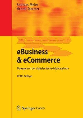 Cover for Meier, Andreas (University of Fribourg, Switzerland) · Ebusiness &amp; Ecommerce: Management Der Digitalen Wertschoepfungskette (Paperback Book) [3rd 3. Aufl. 2012 edition] (2012)