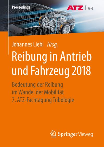 Reibung in Antrieb und Fahrzeug 2018 - - Books - Springer Vieweg - 9783658253011 - March 14, 2019