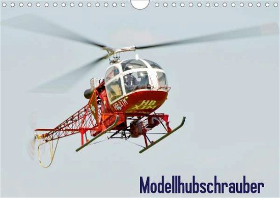 Modellhubschrauber (Wandkalender - Selig - Kirjat -  - 9783670398011 - 