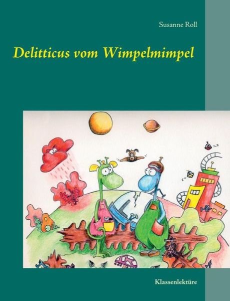 Cover for Roll · Delitticus vom Wimpelmimpel (Book) [German edition] (2015)