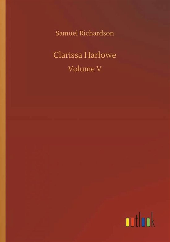 Cover for Richardson · Clarissa Harlowe (Book) (2018)