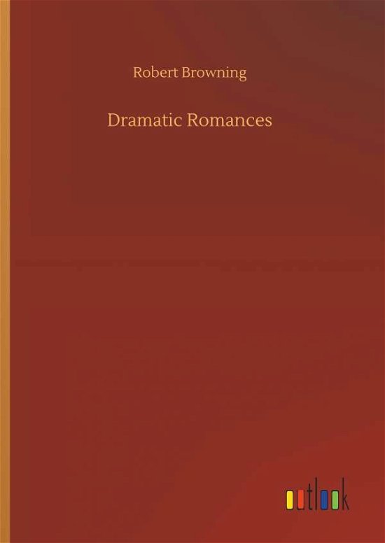 Cover for Browning · Dramatic Romances (Bok) (2019)