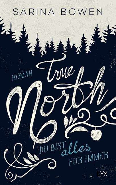 Cover for Bowen · True North,Du bist alles für imme (Book)