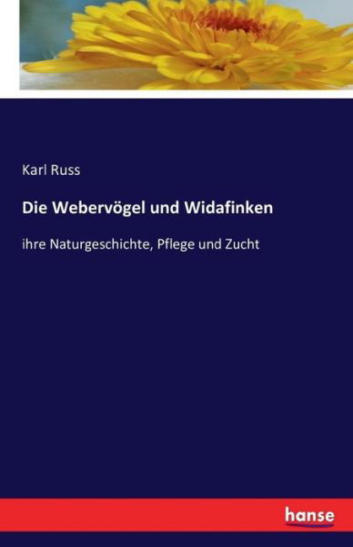 Die Webervögel und Widafinken - Russ - Libros -  - 9783741157011 - 5 de junio de 2016