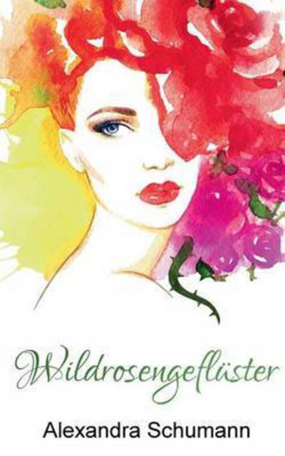 Cover for Schumann · Wildrosengeflüster (Buch) (2017)