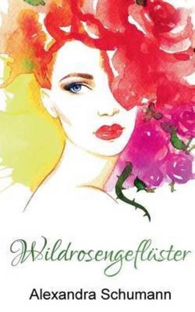 Cover for Schumann · Wildrosengeflüster (Book) (2017)