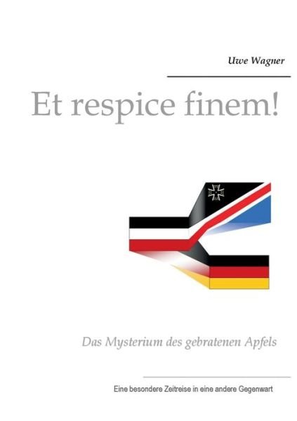 Cover for Wagner · Et respice finem! (Bog) (2017)