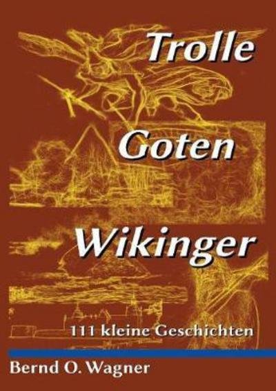 Cover for Wagner · Trolle - Goten - Wikinger (Bog) (2017)