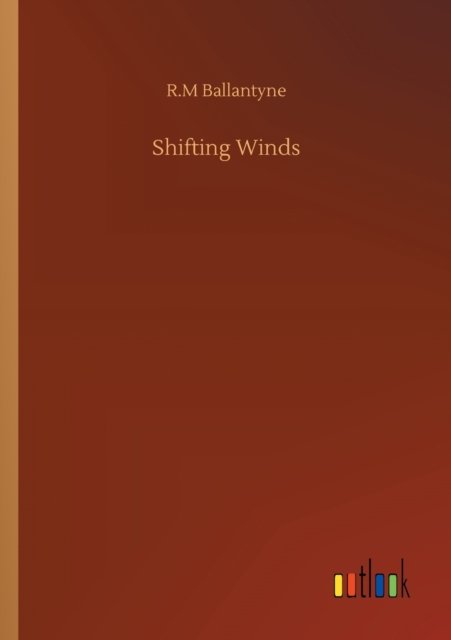 Cover for Robert Michael Ballantyne · Shifting Winds (Paperback Book) (2020)