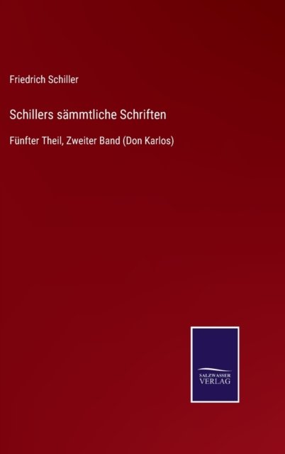 Cover for Friedrich Schiller · Schillers sammtliche Schriften (Hardcover Book) (2021)