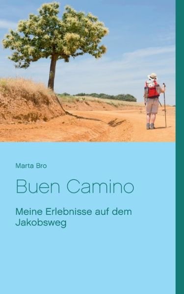 Buen Camino - Bro - Böcker -  - 9783752810011 - 10 september 2018