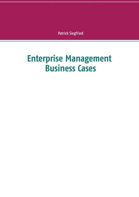 Cover for Patrick Siegfried · Enterprise Management Business Cases (Paperback Book) (2021)