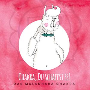 Cover for Irene Gotas · Chakra, Du schaffst es! (Hardcover Book) (2021)
