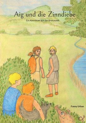 Cover for Fanny Urban · Aig und die Zinndiebe (Paperback Book) (2022)